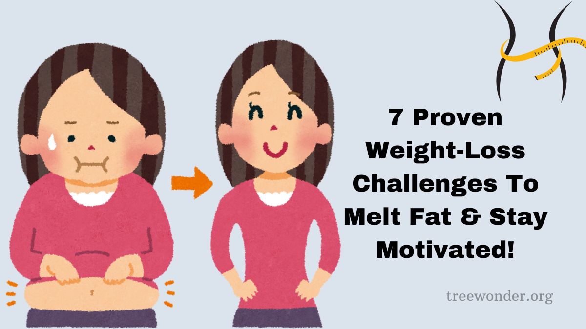 7 Proven Weight-Loss Challenges To Melt Fat & Stay Motivated!