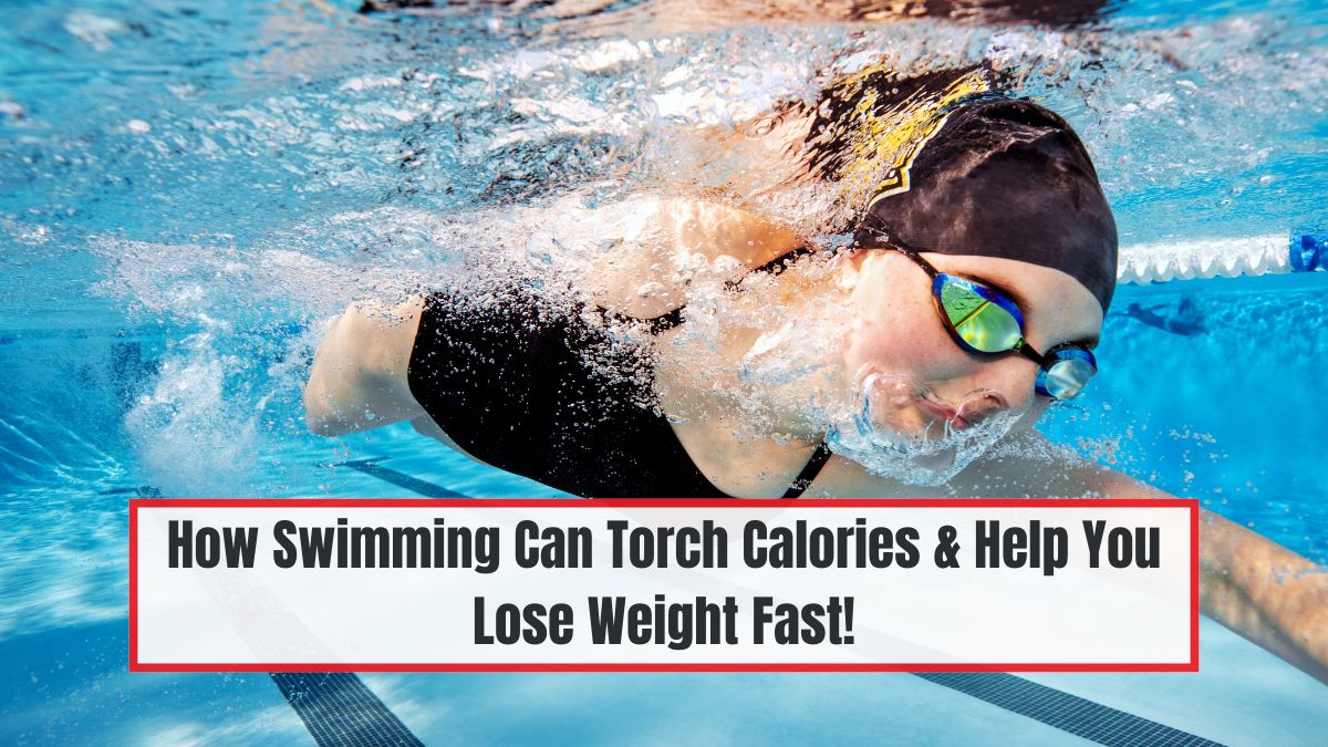 How Swimming Can Torch Calories & Help You Lose Weight Fast!